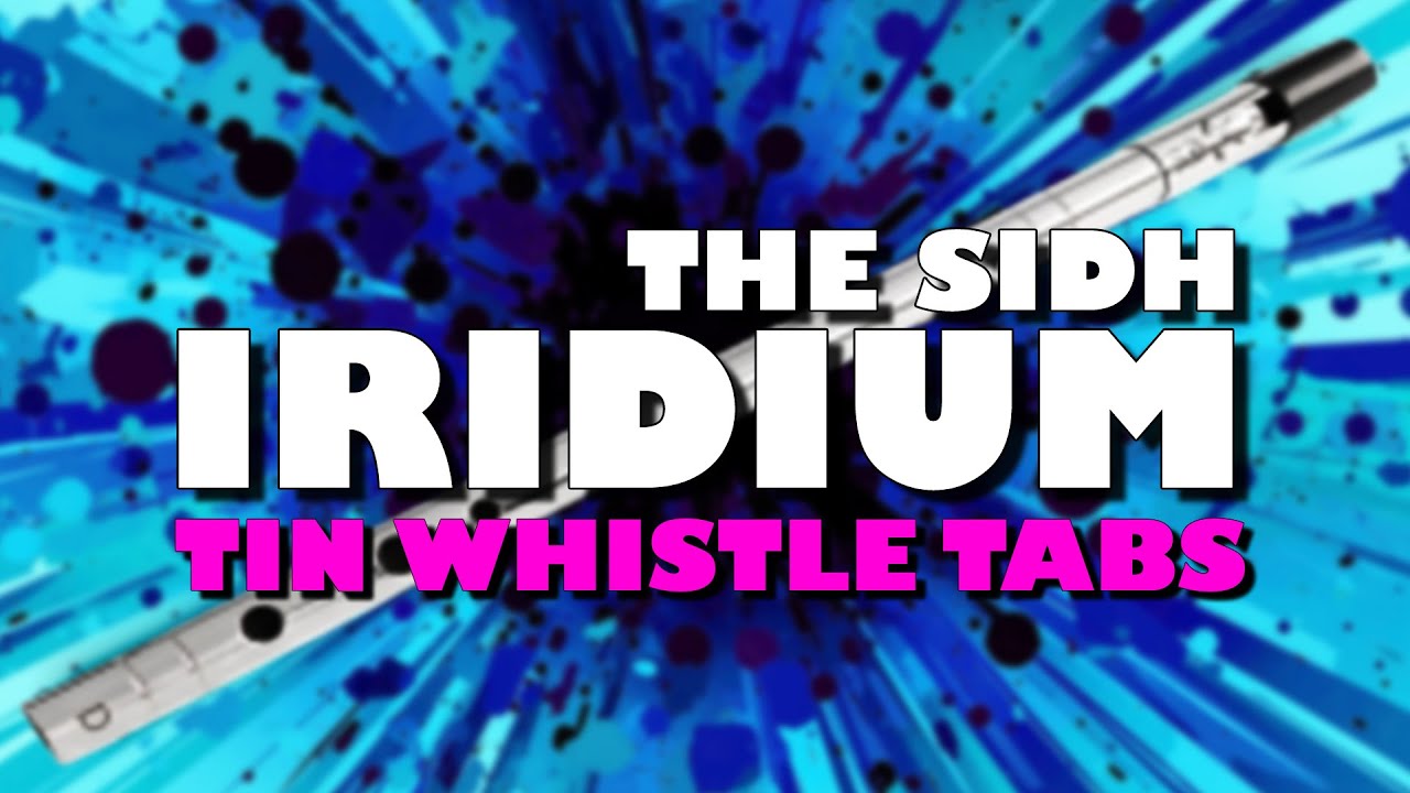 Iridium - The Sidh | Tin Whistle Tabs Tutorial