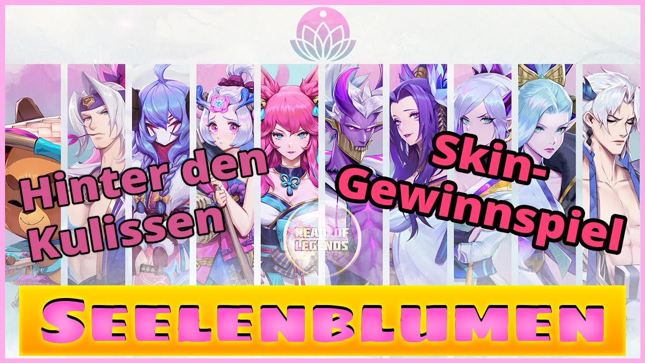 [Beendet] Seelenblumen (Skins) – Geschichten aus Runeterra/LoL Lore – Hinter den Kulissen