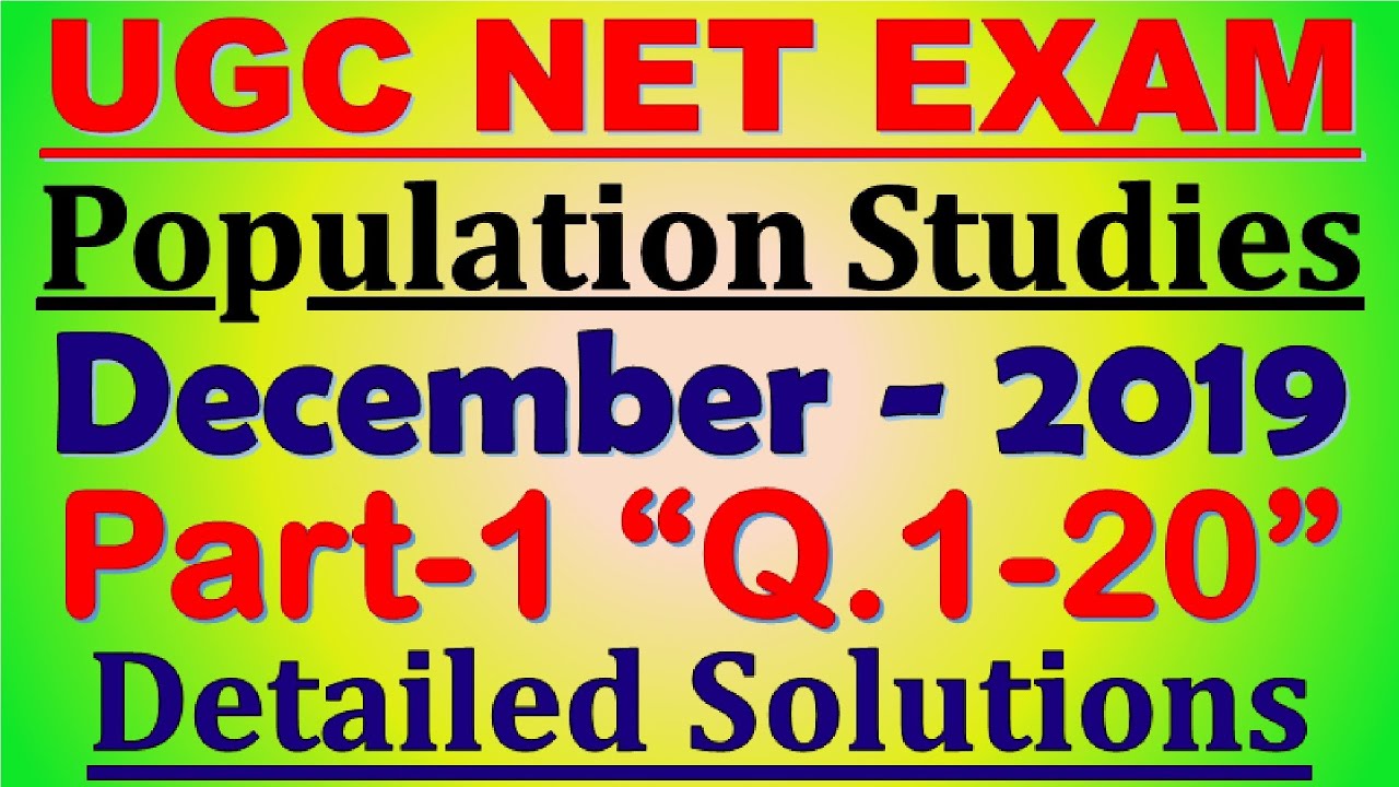 Part-1: UGC NET Population Studies Paper -II, |December 2019, Q.1-Q.20| |Full Explanation|