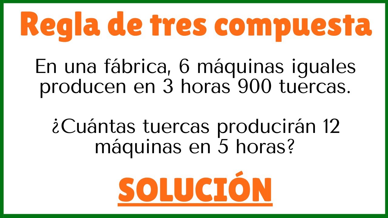 REGLA de TRES COMPUESTA▲▼ | PROPORCIONALIDAD Directa e Inversa