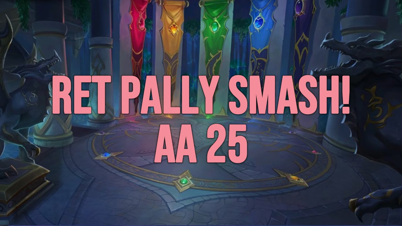Retribution Paladin Smash! 🌳 Algeth'ar Academy +25