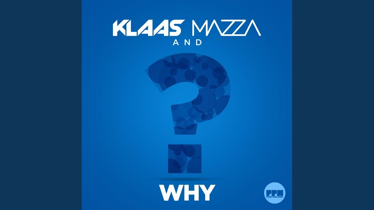 Why (Mazza Edit)