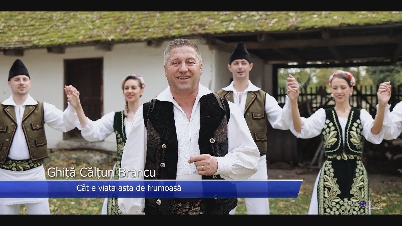 GHIȚĂ CĂLȚUN BRANCU -  CÂT E VIAȚA ASTA DE FRUMOASĂ