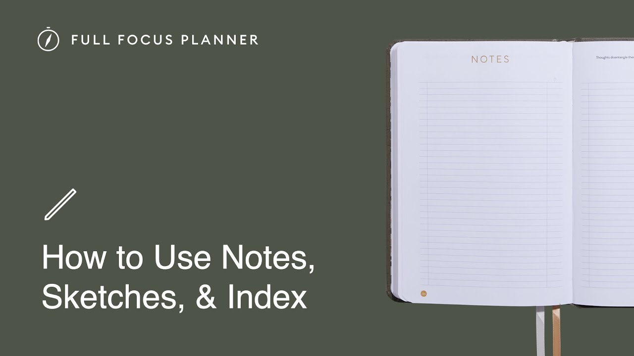 Full Focus Planner Tutorials, 10   Notes, Sketches and Index