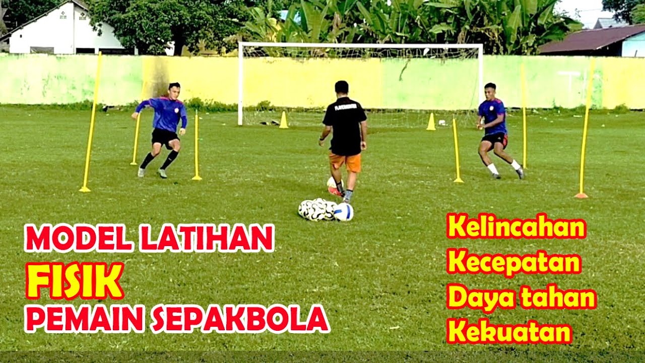 Latihan fisik untuk pemain sepakbola (kelincahan, kecepatan, kekuatan, daya tahan)