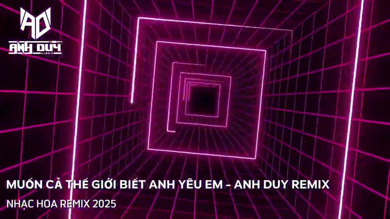 Muốn Cả Thế Giới Biết Anh Yêu Em - Anh Duy Remix | Nhạc Xung Tươi 2025