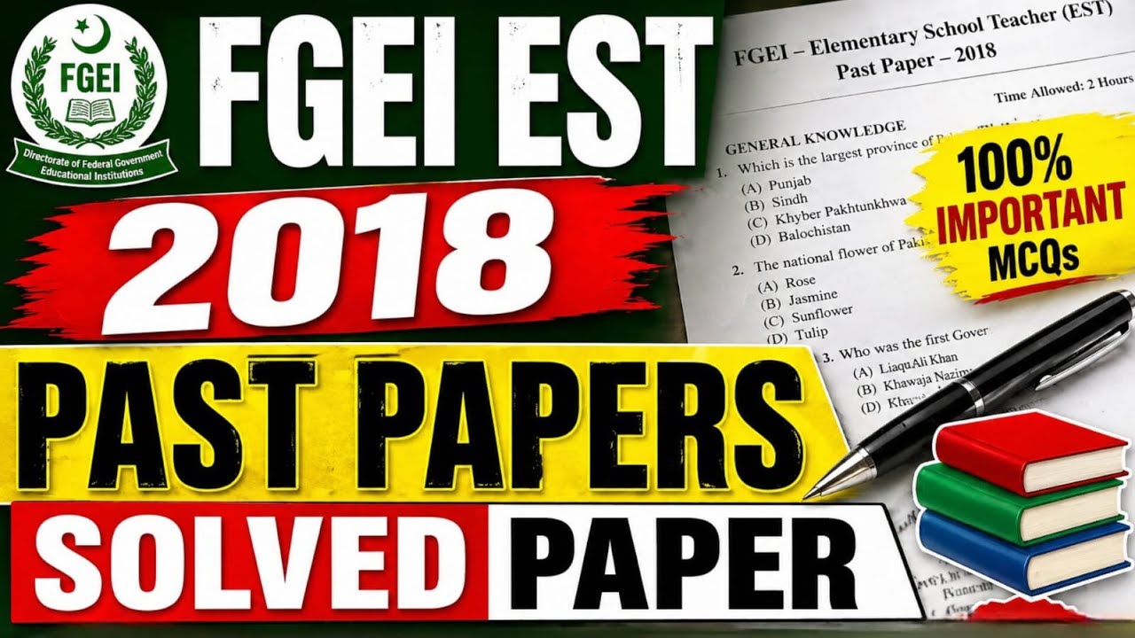 FGEI EST Past Paper 2018 Solved | FPSC Elementary School Teacher Test Preparation 2026