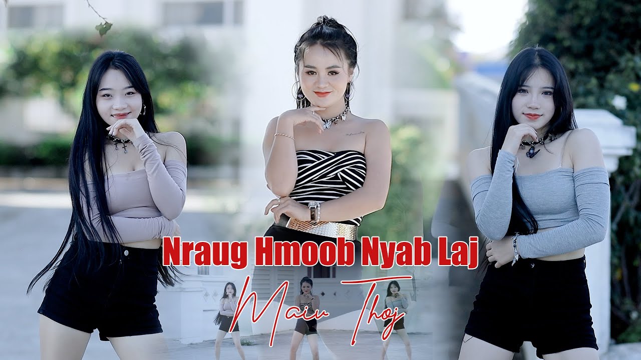 Nraug Hmoob Nyab Laj - Maiv Thoj