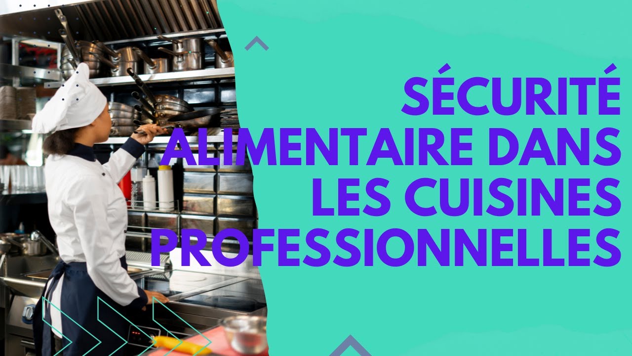 Sécurité Alimentaire des cuisines professionnelles