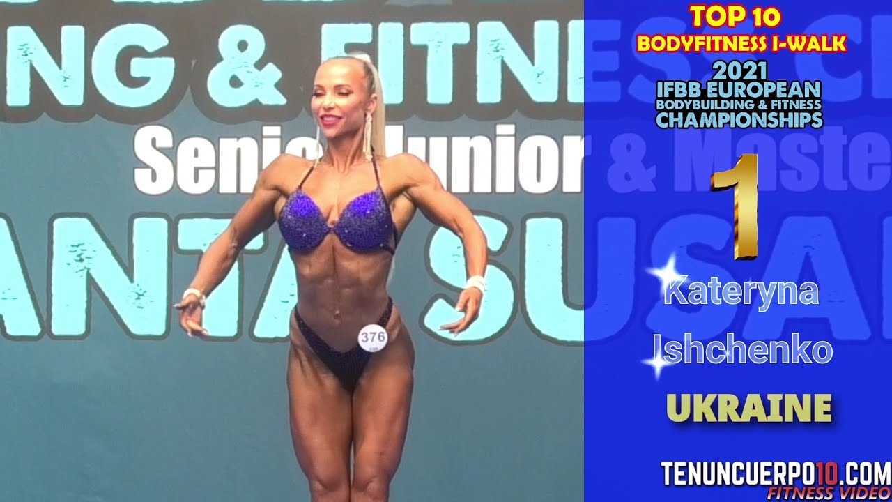 Top 10 Bodyfitness I-Walk. IFBB European Championships 2021