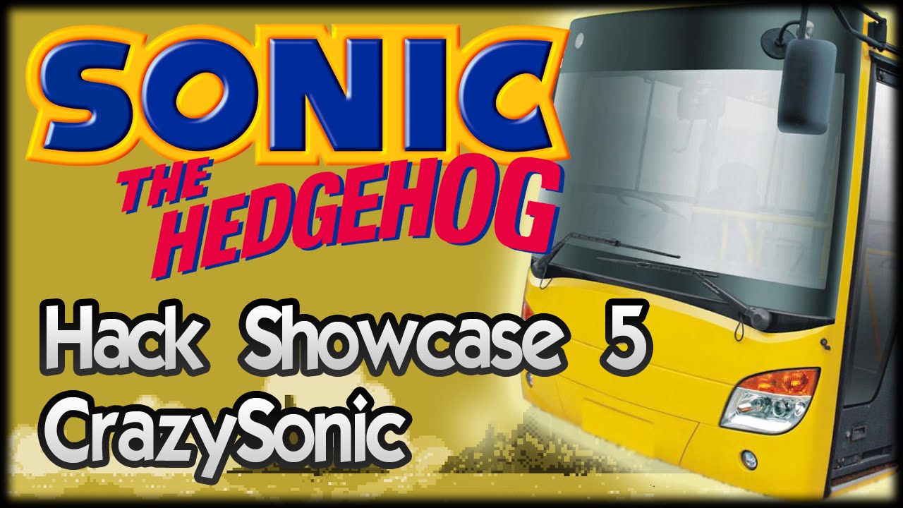 Sonic Hack Showcase 5 - CrazySonic