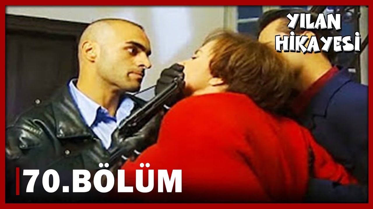 Yılan Hikayesi 70.B&ouml;l&uuml;m - FULL B&Ouml;L&Uuml;M