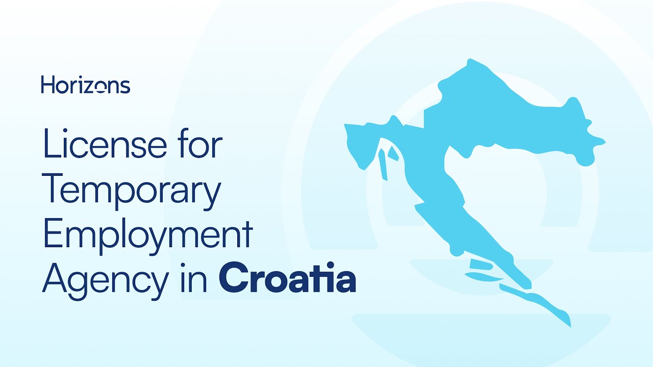 Croatia's Temporary Employment Agency License: Labour Leasing Framework