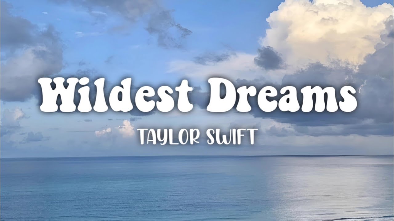 Taylor Swift - Wildest Dreams (Taylor's Version) (Lyrics)