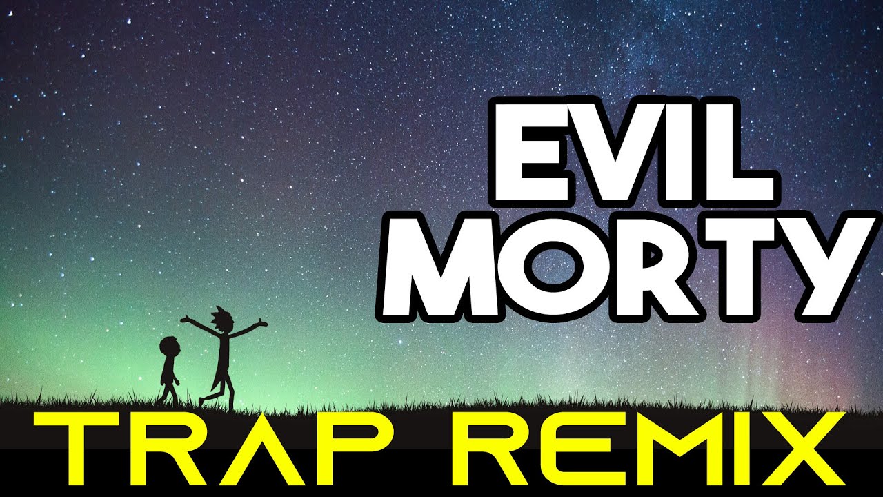 Evil Morty Song - 