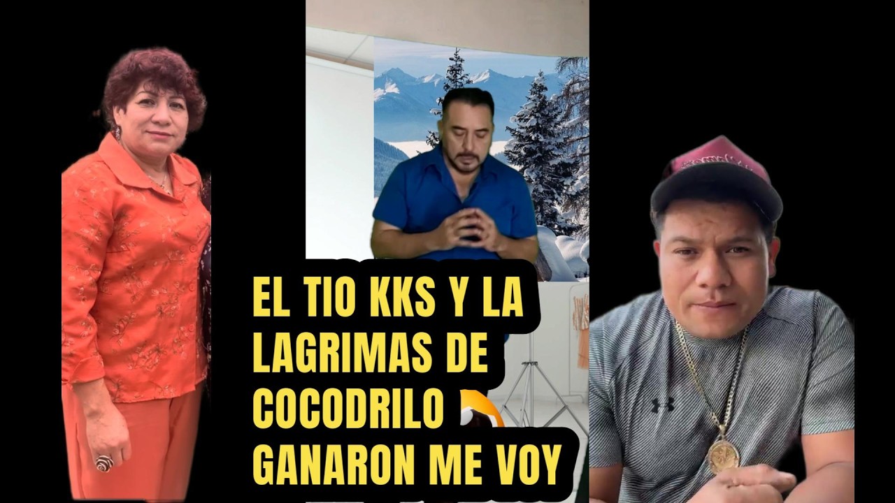 EL TIO KKS Y LA LAGRIMAS DE COCODRILO GANARON ME VOY
