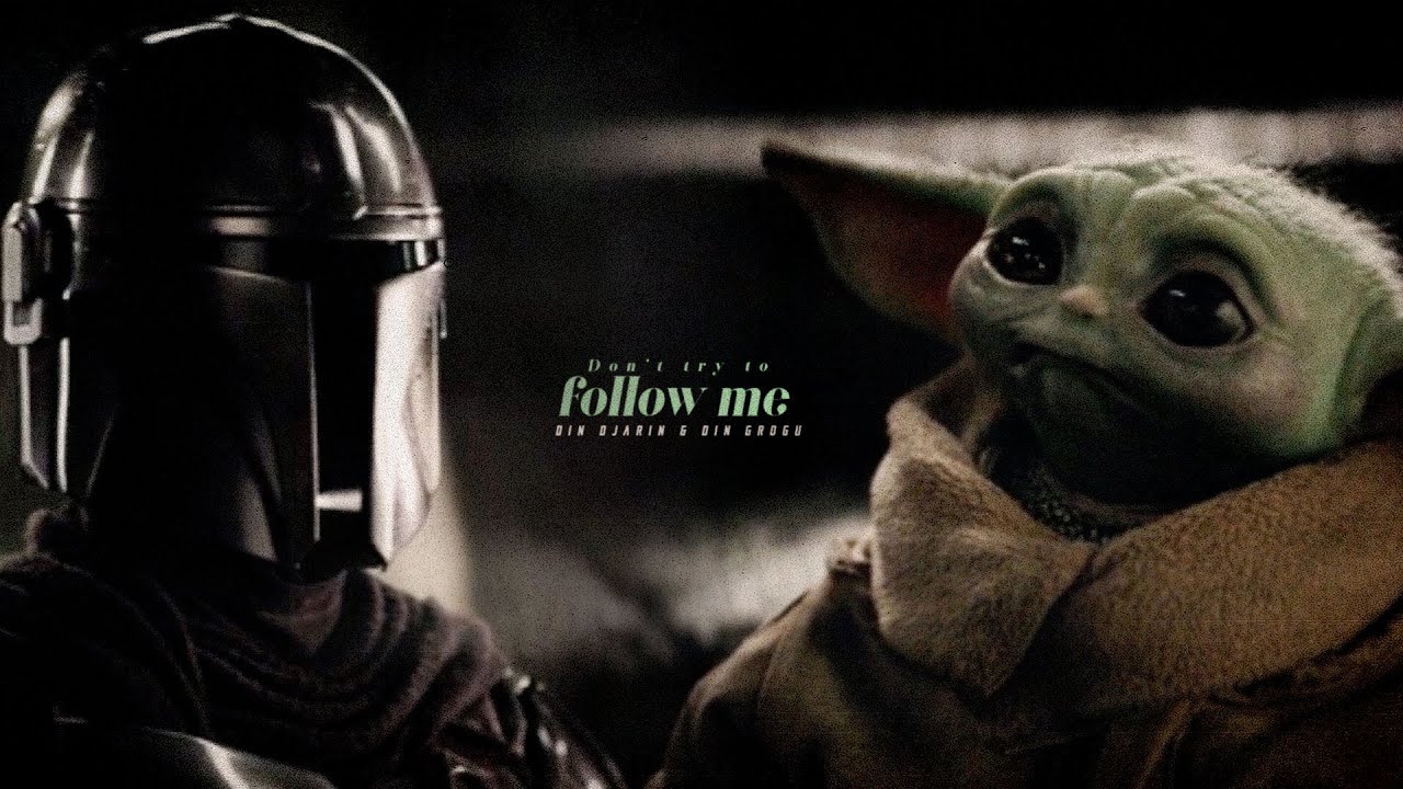 Din Djarin & Din Grogu | Don't try to follow me (+S03)