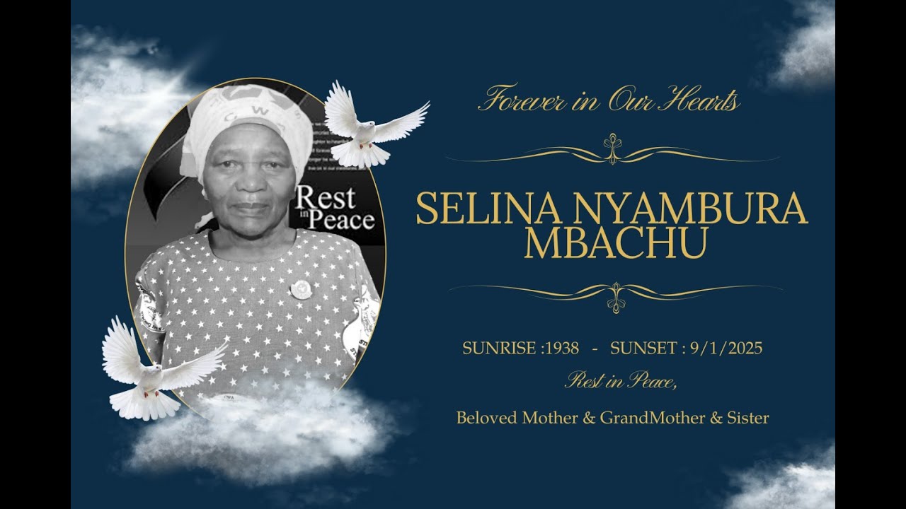 Forever in Our Hearts SELINA NYAMBURA MBACHU SUNRISE :1938   -   SUNSET : 9/1/2025