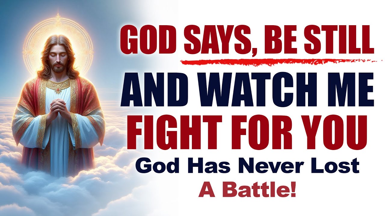 God Says Be Still And Watch Me Fight For You (Christian Motivation)