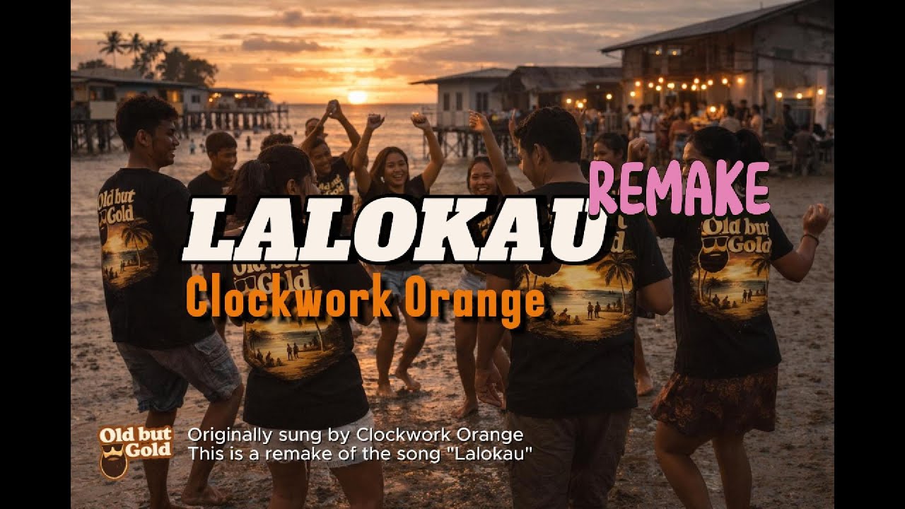 Lalokau by Clockwork Orange (Remake)