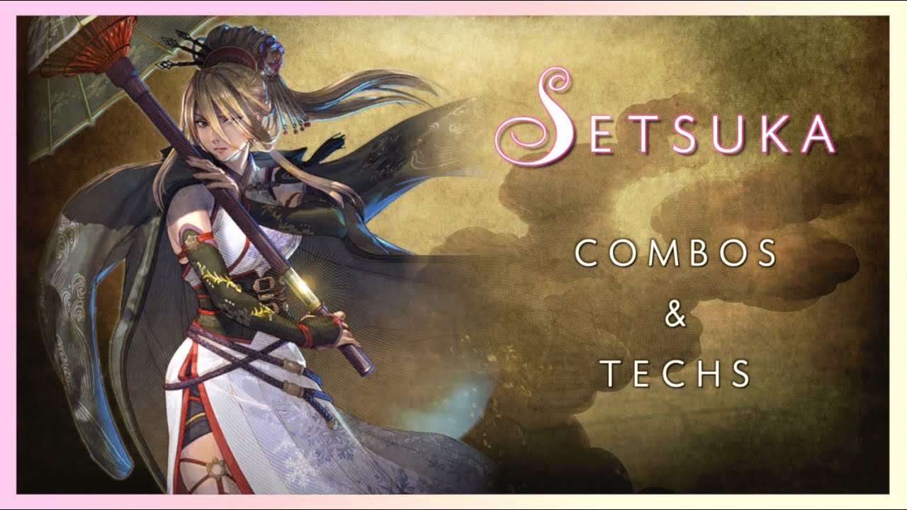SoulCalibur VI – Setsuka Ultimate Combo Video