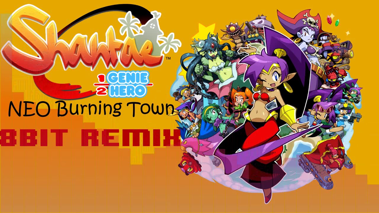 Shantae: Half-Genie Hero - NEO Burning Town [8Bit Remix]