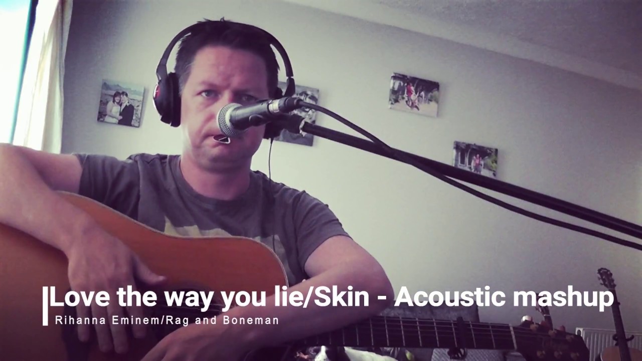 Love the way you lie/Skin - Rhianna/Eminem/Rag & Bone man (Cover)