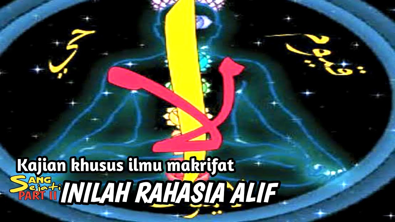 Kaji Diri.. Rahasia Huruf ALIF kaji lebih dalam Dzat dan Sifat