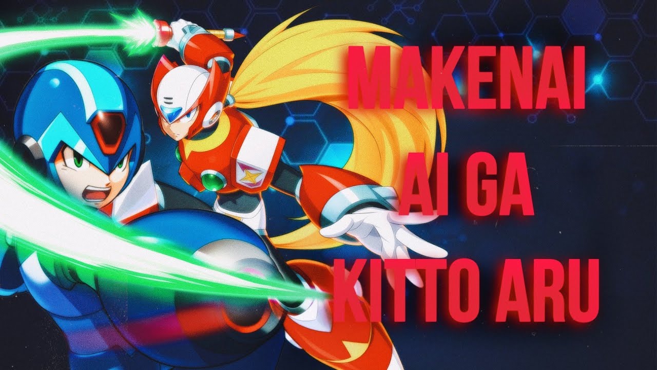 MEGAMAN X / Makenai Ai Ga Kitto Aru LYRICS / LEGENDADO Tradução
