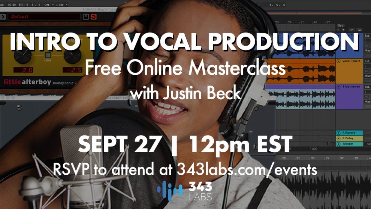 'Intro to Vocal Production' Masterclass with Justin Beck