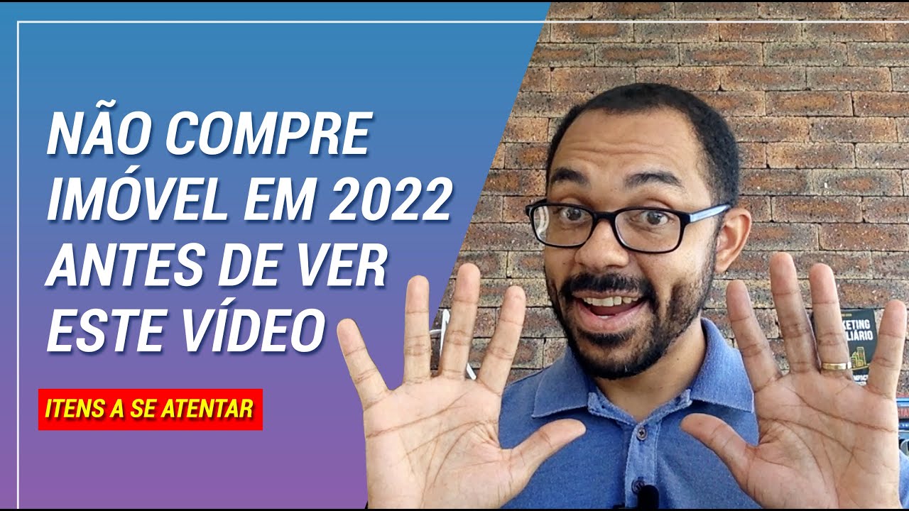 Não compre imóvel em 2022 antes de assistir este vídeo