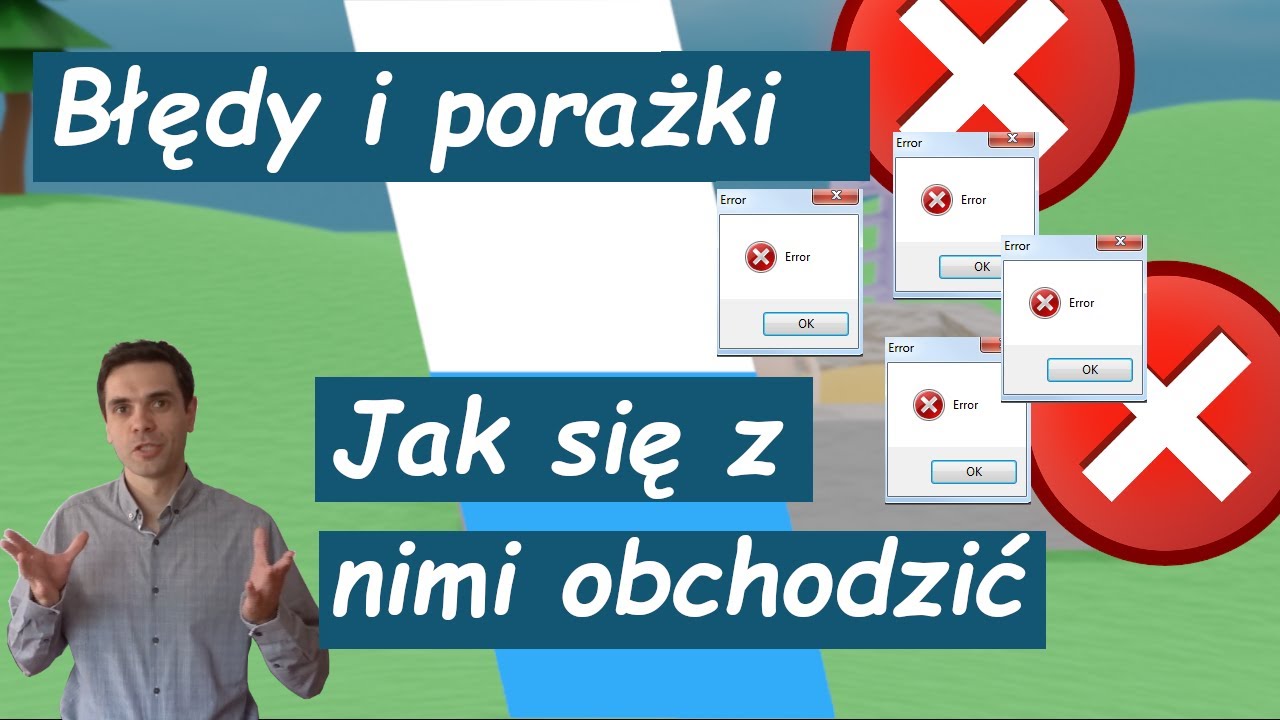 Błędy i porażki. Jak do nich podejść + bonus za kulis:)
