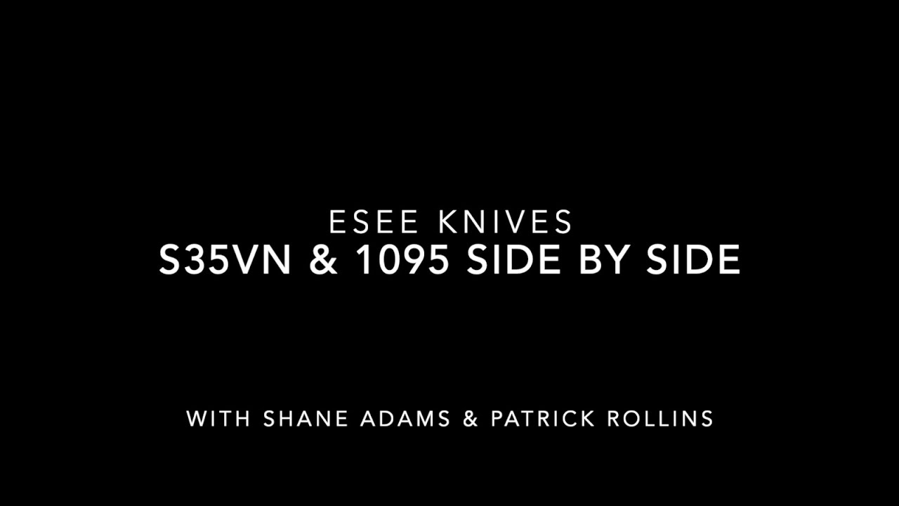 ESEE 3 in S35vn and 1095: Side by Side