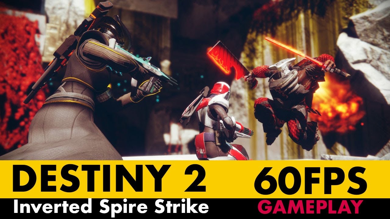 Destiny 2  | 60FPS |  Inverted Spire Strike