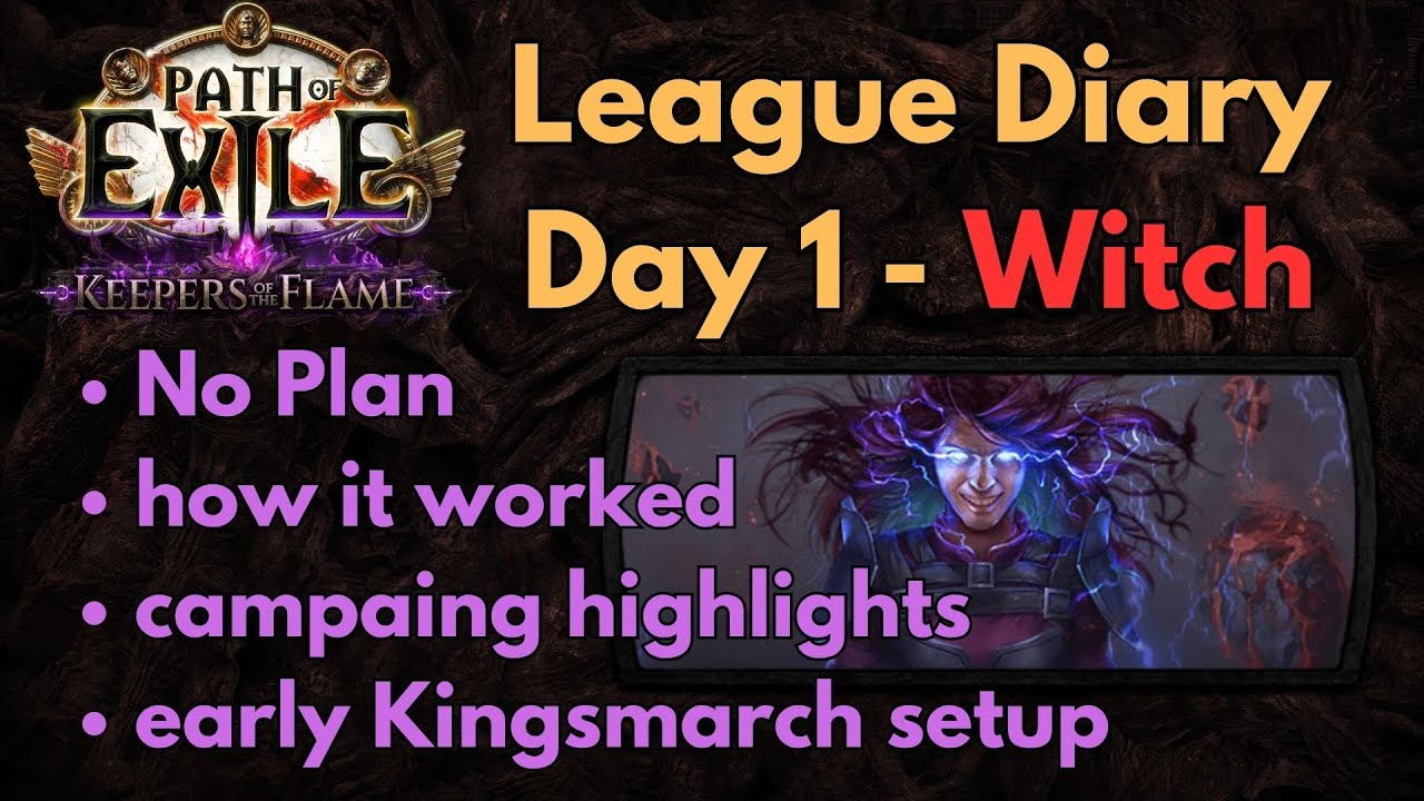 League Diary - Day 1 with No Plan Witch (PoE 3.27 - Keepers of the Flame)