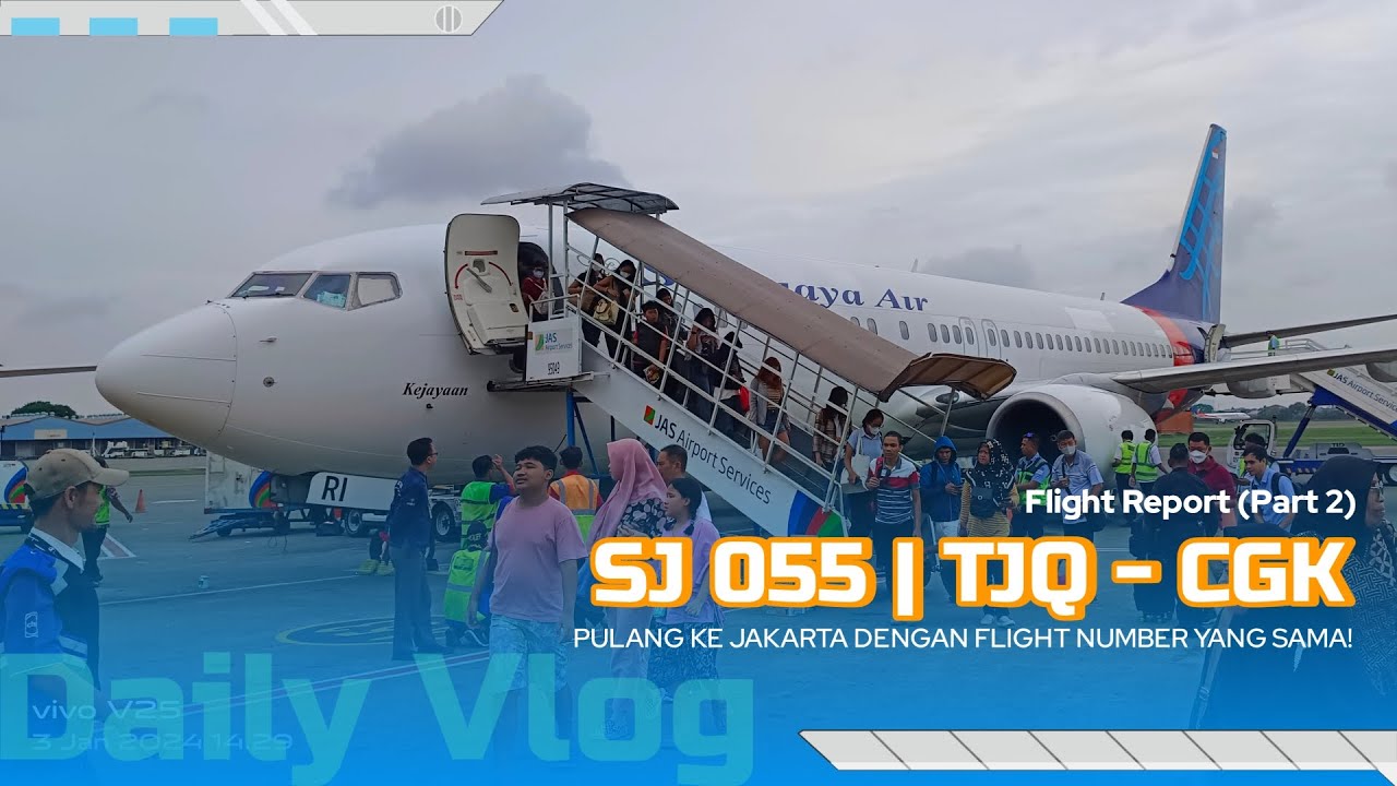 Balik ke Jakarta dg Flight Number yg Sama! Flight Report P2 Sriwijaya Air SJ 055 TJQ-CGK | NDV # 23