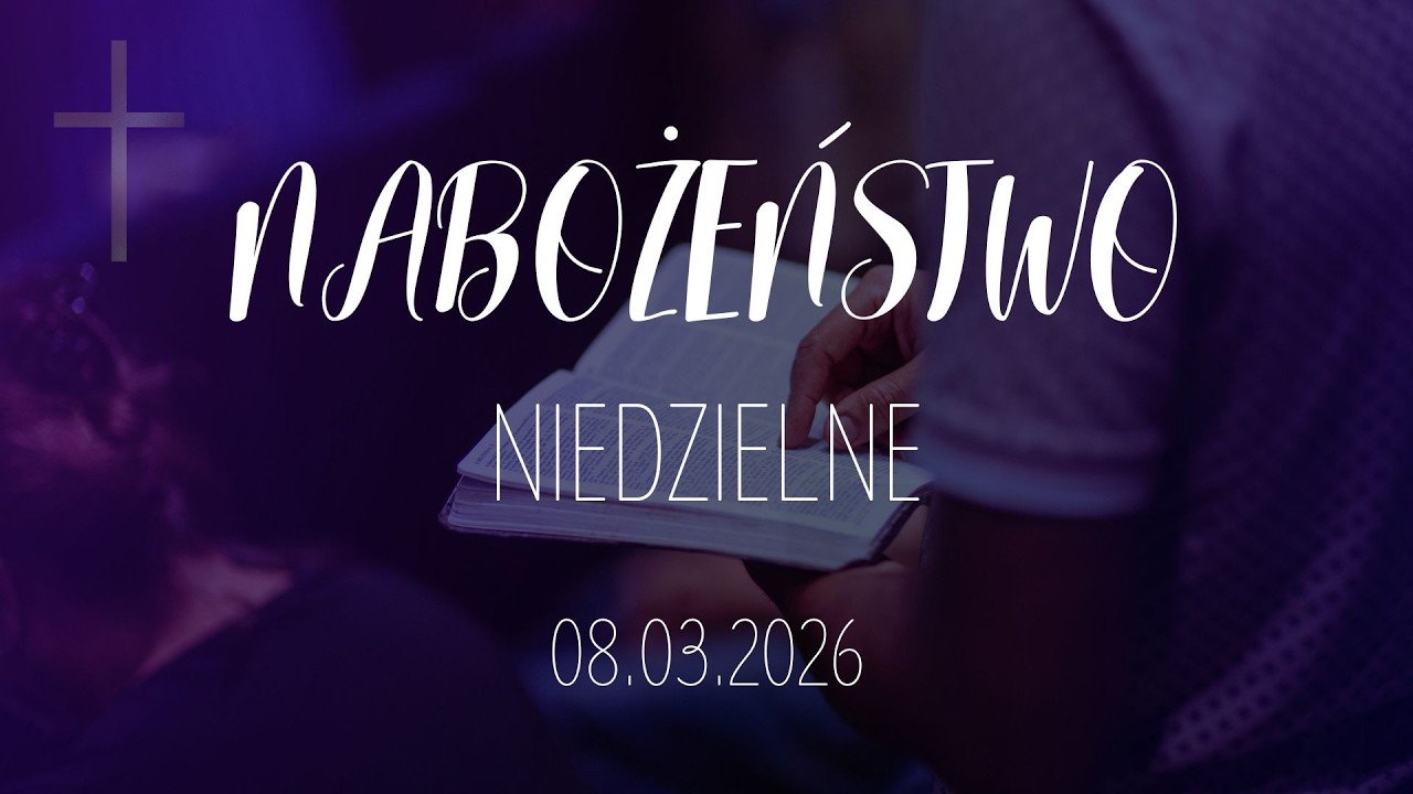Nabożeństwo niedzielne 08.03.2026