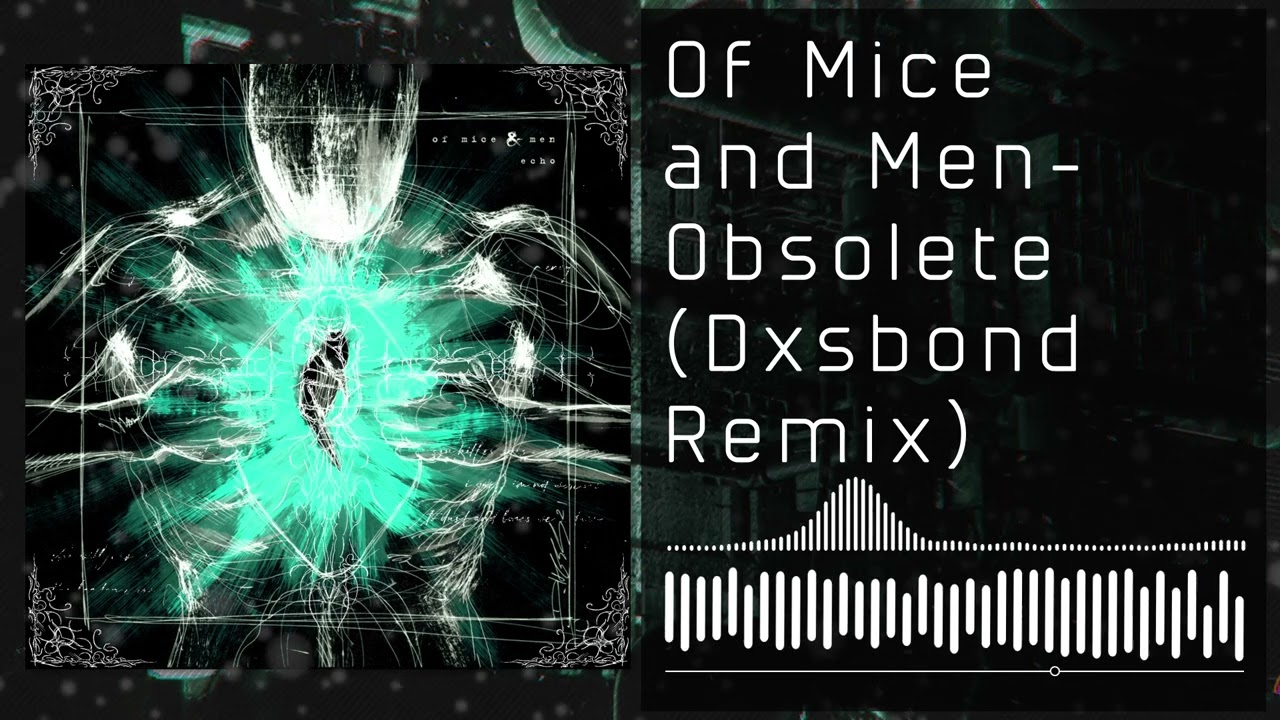 Of Mice and Men - Obsolete (dxsbond remix)