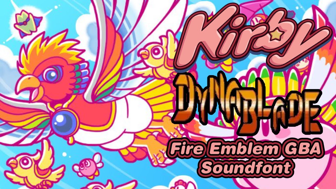 Kirby Series - Dynablade Theme (Fire Emblem GBA Soundfont)