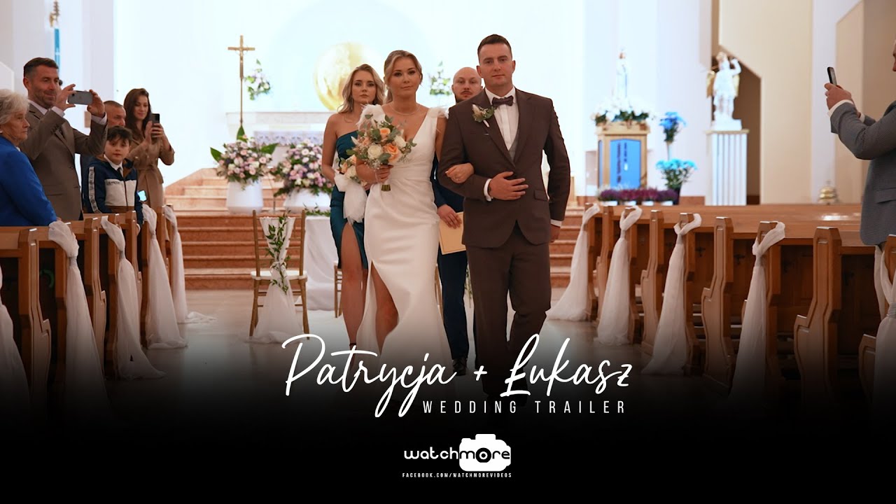 Patrycja + Łukasz   Wedding Trailer   Watchmore