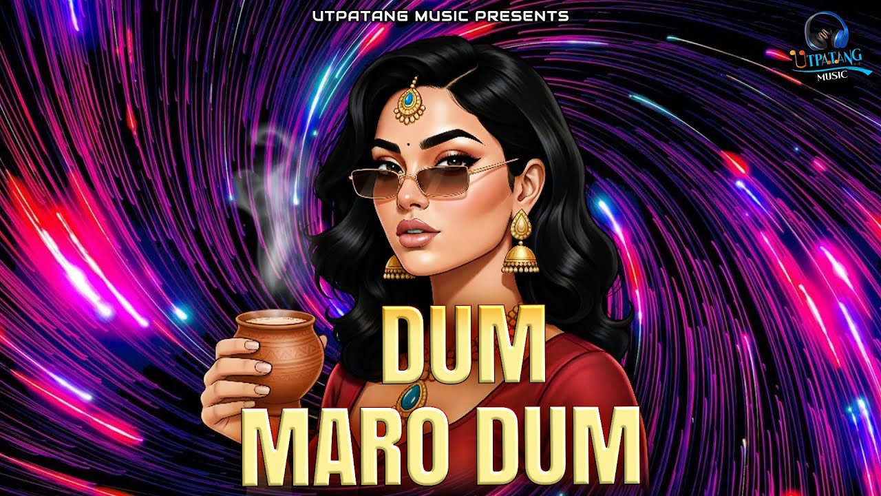 Dum Maro Dum | Official EDM Trance Remix 2026 | High-Energy Desi Beat | Utpatang Music