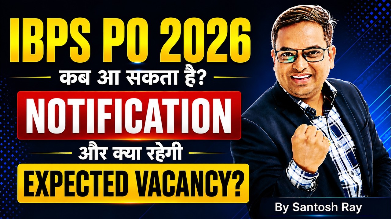 When Will the IBPS PO 2026 Notification Be Released? Expected Vacancy & Complete Analysis By Sant...