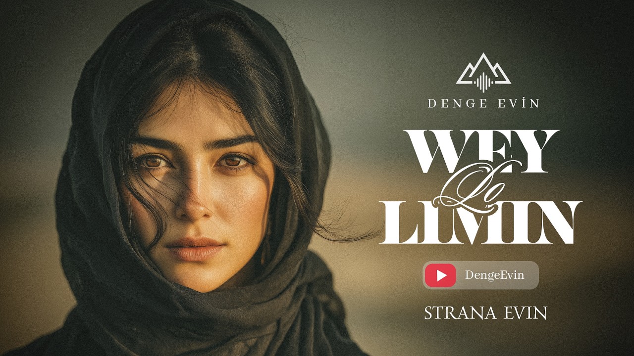 Wey Lo Limin | Kurdish Halay, Govend - Strana Evine | Denge Evîn