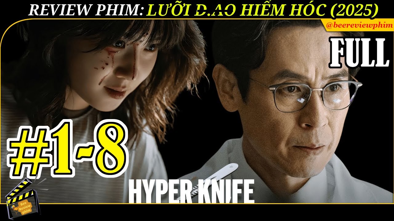 REVIEW PHIM HÀN: LƯỠI DAO HIỂM HÓC FULL | TẬP CUỐI | HYPER KNIFE | BÁC SỸ THIÊN TÀI HOÁ ÁC QUỶ