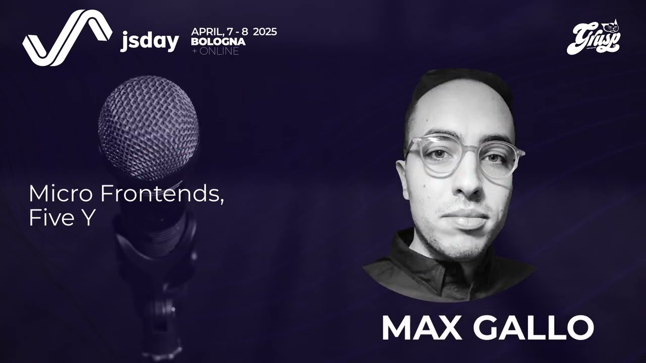 Micro Frontends, Five Years After | Max Gallo | jsday 2025