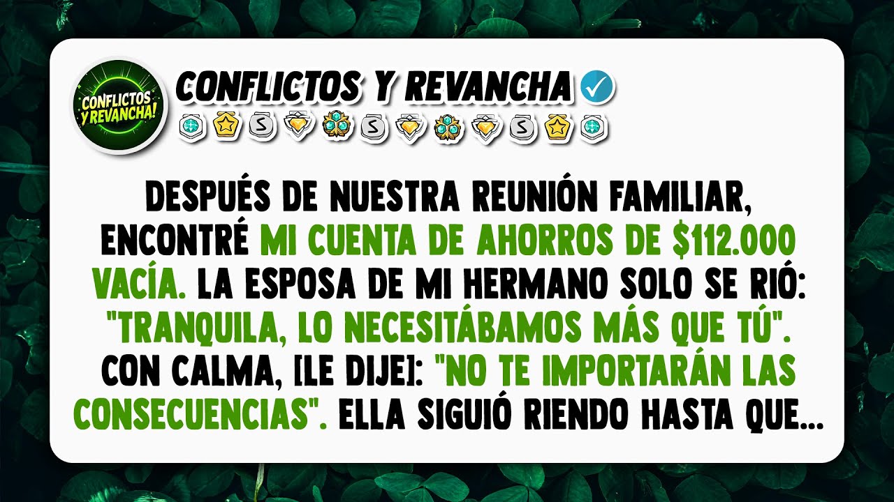 Mi Hermano y Su Esposa Robaron Todos los Ahorros de Mi Vida, Después de Nuestra Reunión Familiar...