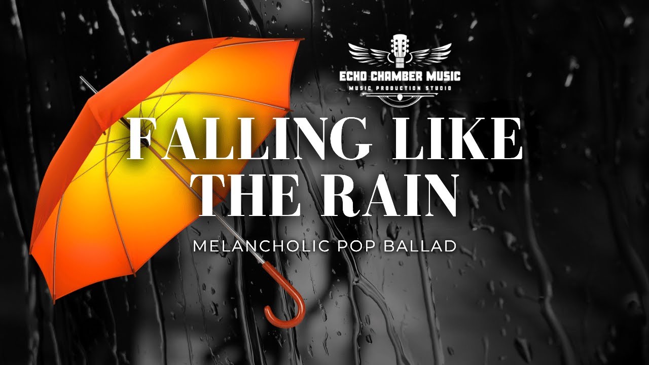 Falling Like the Rain | Emotional Melancholic Pop Ballad (Female Vocal)
