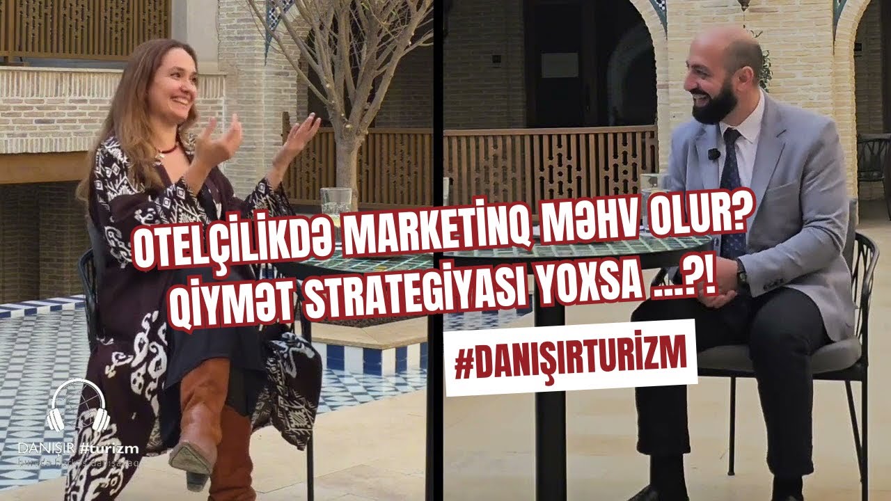 Otelçilikdə Gizli Səhvlər: Marketinq, Satış və İdarəetmə Reallığı | Mirağa Seyidov #danışırturizm