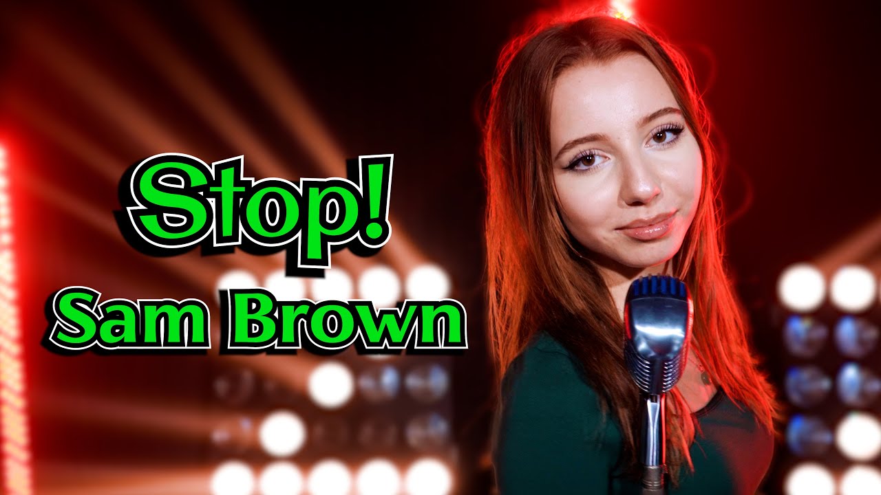 Stop (Sam Brown);Cover by Giulia Sirbu