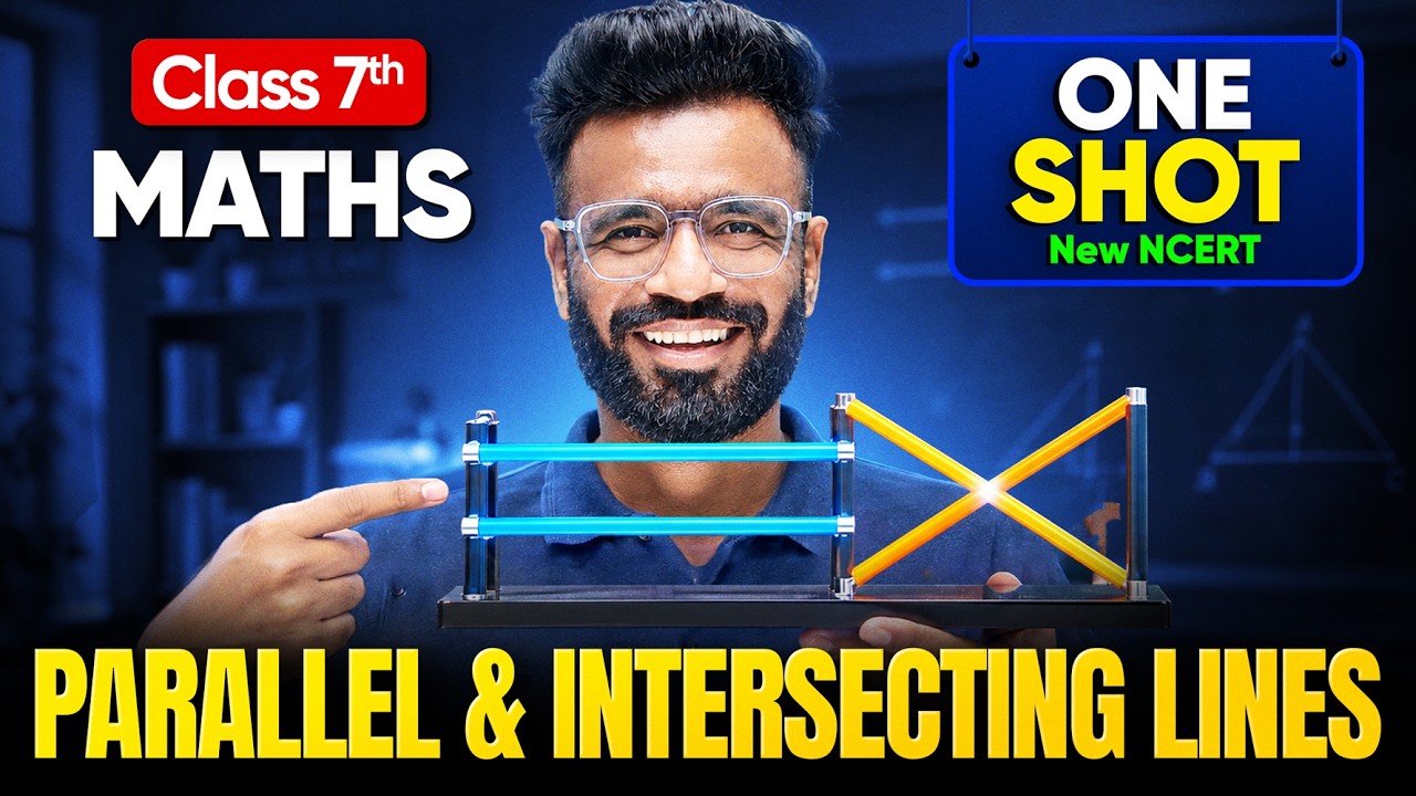 Class 7 Maths Chapter 5 | Parallel and Intersecting Lines | One Shot | New NCERT🔥#maths #cbse #ncert